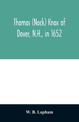 Thomas (Nock) Knox of Dover, N.H., in 1652: and... 9354028136 Book Cover