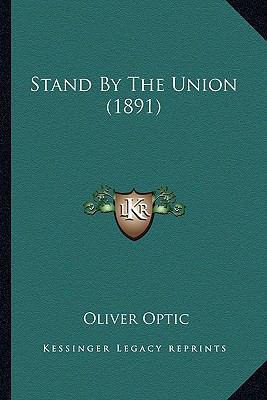 Stand By The Union (1891) 1164193465 Book Cover