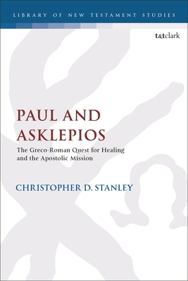 Paul and Asklepios: The Greco-Roman Quest for H... 0567696553 Book Cover