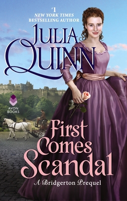 First Comes Scandal: A Bridgerton Prequel 0062956167 Book Cover