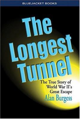 The Longest Tunnel: The True Story of World War... 1591140978 Book Cover