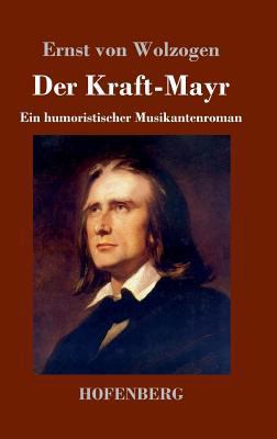 Der Kraft-Mayr: Ein humoristischer Musikantenroman [German] 3743728001 Book Cover