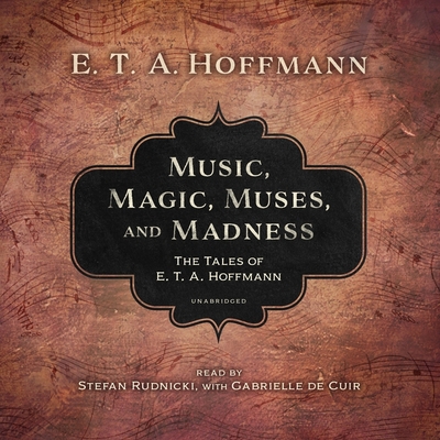 Music, Magic, Muses, and Madness Lib/E: The Tal... 1665062398 Book Cover