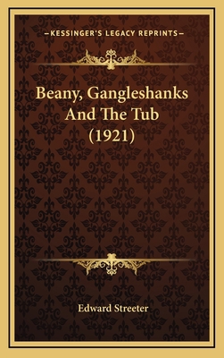 Beany, Gangleshanks and the Tub (1921) 116436426X Book Cover