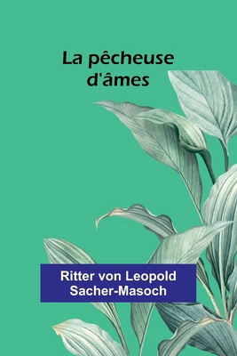 La pêcheuse d'âmes [French] 9364731263 Book Cover