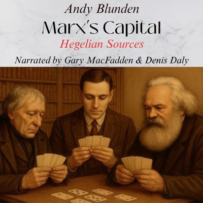 Marx's Capital - Hegelian Sources B0FXY9ZZ5T Book Cover