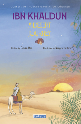 Ibn Khaldun: A Desert Journey 6256309960 Book Cover