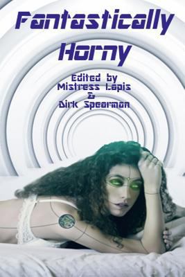 Fantastically Horny 0995464146 Book Cover