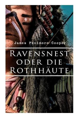 Ravensnest oder die Rothhäute [German] 8027313635 Book Cover
