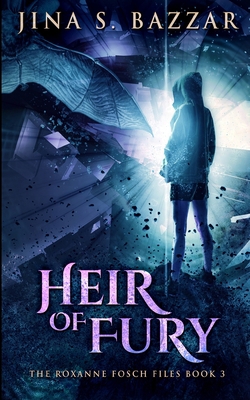 Heir of Fury (Roxanne Fosch Files Book 3) 1034791052 Book Cover