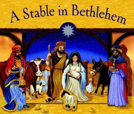 A Stable in Bethlehem [With Opens Up to Become ... 0825473411 Book Cover