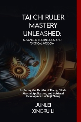 Tai Chi Ruler Mastery Unleashed: Advanced Techn...            Book Cover