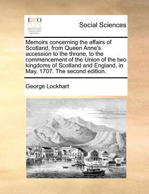 Memoirs Concerning the Affairs of Scotland, fro... 1170783457 Book Cover