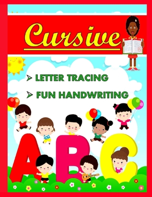 Cursive Letter Tracing, Fun Handwriting B08JF5HRC6 Book Cover