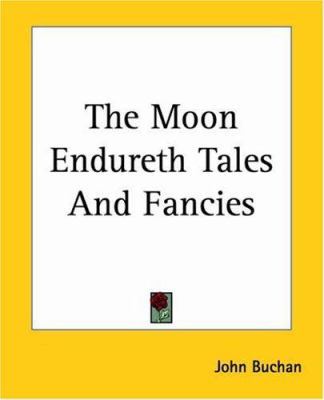 The Moon Endureth Tales And Fancies 1419174517 Book Cover