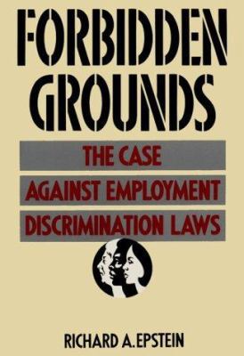 Forbidden Grounds: The Case Against Employment ... 0674308093 Book Cover