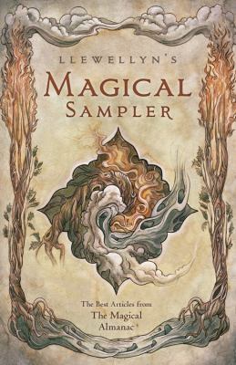 Llewellyn's Magical Sampler: The Best Articles ... 0738745626 Book Cover