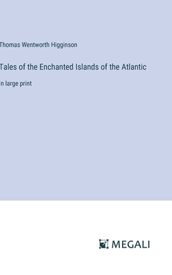 Tales of the Enchanted Islands of the Atlantic:... 3387062354 Book Cover