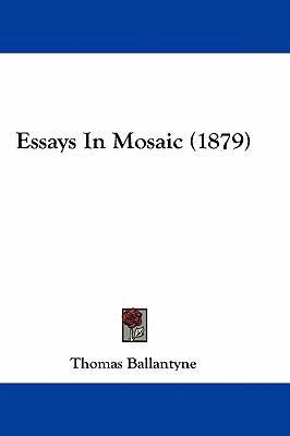 Essays in Mosaic (1879) 1436930421 Book Cover