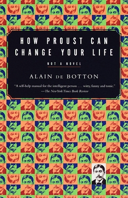 How Proust Can Change Your Life 0676527442 Book Cover
