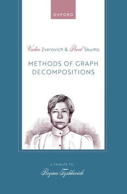 Methods of Graph Decompositions 0198882092 Book Cover