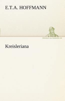 Kreisleriana [German] 3842468776 Book Cover