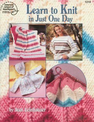 Learn To Knit In Just One Day 0881956473 Book Cover