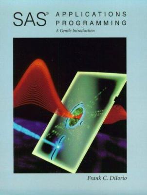 SAS Applications Programming: A Gentle Introduc... 0534499708 Book Cover