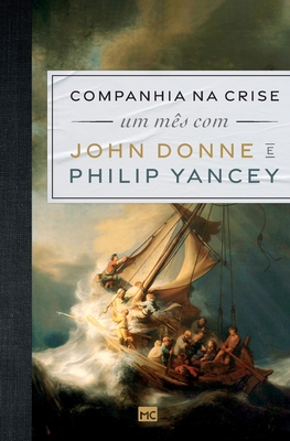 Companhia na crise: Um mês com John Donne e Phi... [Portuguese] 6559880737 Book Cover