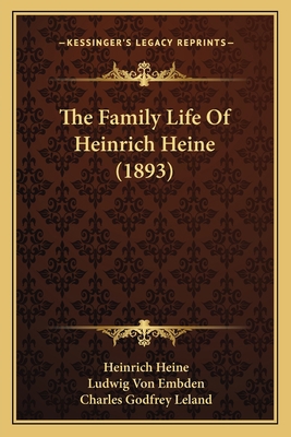 The Family Life Of Heinrich Heine (1893) 1165794284 Book Cover