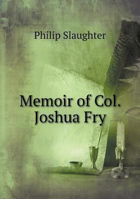 Memoir of Col. Joshua Fry 5518888309 Book Cover