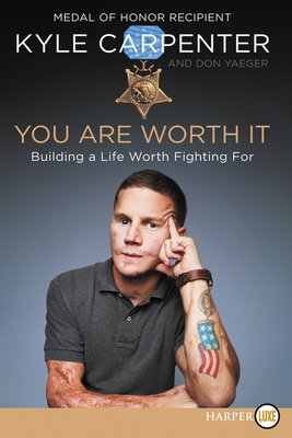 You Are Worth It: Building a Life Worth Fightin... [Large Print] 006294424X Book Cover