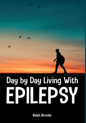 Day by Day Living with Epilepsy 164921233X Book Cover