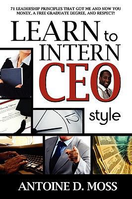 Learn to Intern CEO Style: 71 Leadership Princi... 1600473822 Book Cover