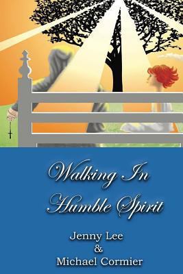 Walking In Humble Spirit 1979656975 Book Cover