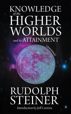 Knowledge of the Higher Worlds and Its Attainme... 1954642512 Book Cover