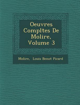 Oeuvres Completes de Moli Re, Volume 3 [French] 1288001266 Book Cover