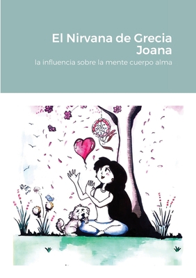 El Nirvana de Grecia Joana: la influencia sobre... [Spanish] 1716649196 Book Cover