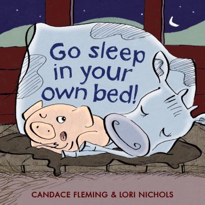 Go Sleep in Your Own Bed 037596648X Book Cover