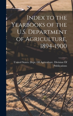 Index to the Yearbooks of the U.S. Department o... 1018444319 Book Cover