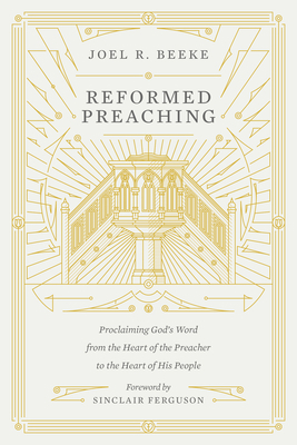 Reformed Preaching: Proclaiming God's Word from... 1433559277 Book Cover