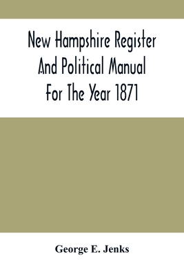 New Hampshire Register And Political Manual For... 935450549X Book Cover