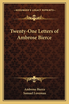 Twenty-One Letters of Ambrose Bierce 1162642254 Book Cover