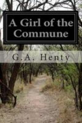 A Girl of the Commune 1499548141 Book Cover