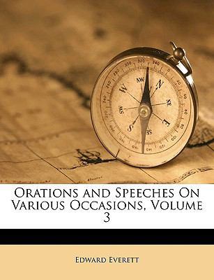 Orations and Speeches on Various Occasions, Vol... 1174082097 Book Cover