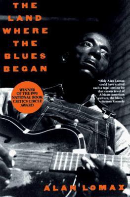 The Land Where Blues Began 0385312857 Book Cover