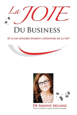 La Joie du Business - French [French] 1634930479 Book Cover