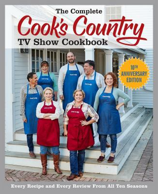 The Complete Cook's Country TV Show Cookbook: E... 1940352932 Book Cover