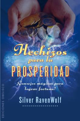 Hechizos Para La Prosperidad [Spanish] 8497779584 Book Cover