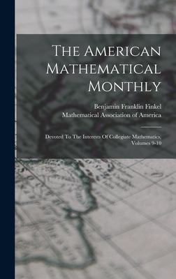 The American Mathematical Monthly: Devoted To T... 1017240248 Book Cover